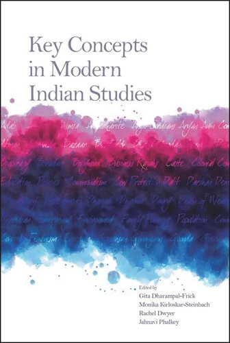 Key Concepts In Modern Indian Studies Rachel Dwyer Editor Gita Dharampalfrick Editor Monika Kirloskarsteinbach Editor Jahnavi Phalkey Editor