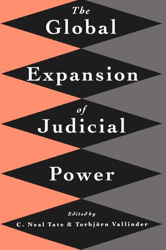 The Global Expansion Of Judicial Power C Neal Tate Editor Torbjorn Vallinder Editor