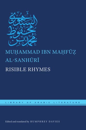 Risible Rhymes Muammad Ibn Maf Alsanhr Editor Humphrey Davies Editor