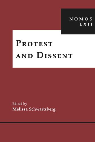 Protest And Dissent Nomos Lxii Melissa Schwartzberg Editor