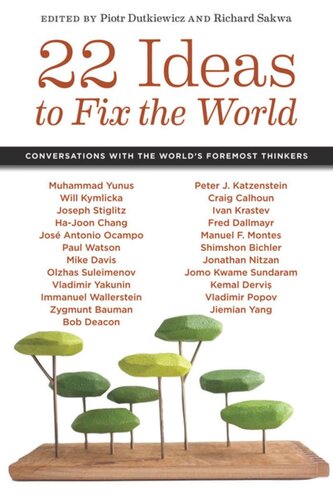 22 Ideas To Fix The World Conversations With The Worlds Foremost Thinkers Piotr Dutkiewicz Editor Richard Sakwa Editor