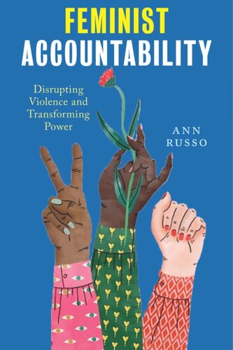 Feminist Accountability Disrupting Violence And Transforming Power Ann Russo