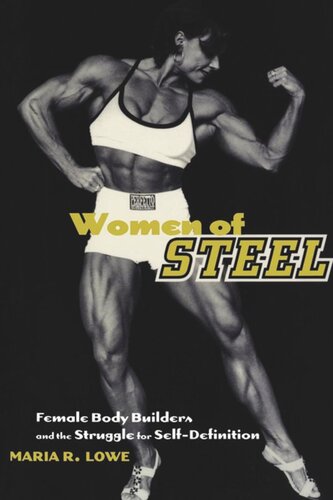 Women Of Steel Female Bodybuilders And The Struggle For Selfdefinition Maria R Lowe