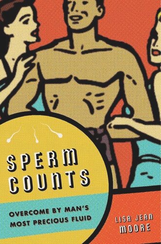 Sperm Counts Overcome By Mans Most Precious Fluid Lisa Jean Moore