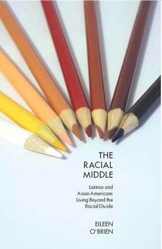 The Racial Middle Latinos And Asian Americans Living Beyond The Racial Divide Eileen Obrien