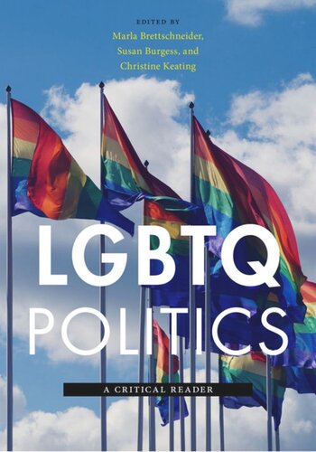 Lgbtq Politics A Critical Reader 1st Edition Marla Brettschneider