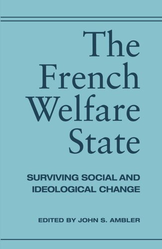 The French Welfare State Surviving Social And Ideological Change John Ambler