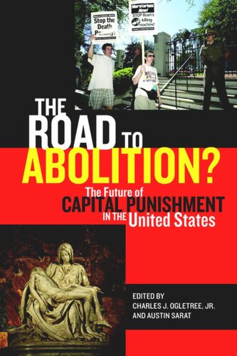 The Road To Abolition The Future Of Capital Punishment In The United States Charles J Ogletree Jr Editor Austin Sarat Editor