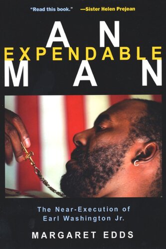An Expendable Man The Nearexecution Of Earl Washington Jr Margaret Edds