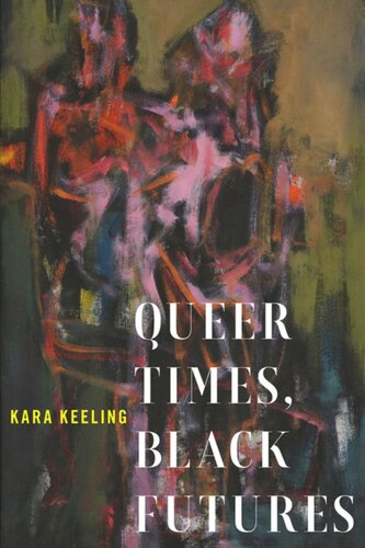 Queer Times Black Futures Kara Keeling