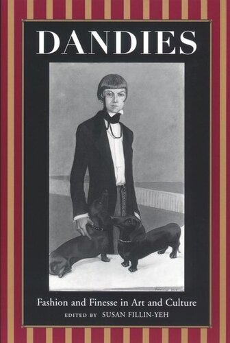 Dandies Fashion And Finesse In Art And Culture Susan Fillinyeh Editor
