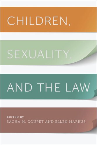 Children Sexuality And The Law Sacha M Coupet Editor Ellen Marrus Editor