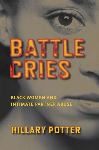 Battle Cries Black Women And Intimate Partner Abuse Hillary Potter