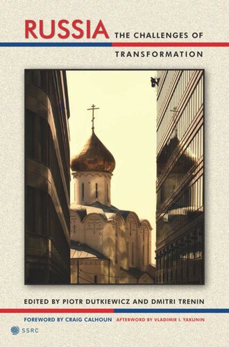 Russia The Challenges Of Transformation Piotr Dutkiewicz Editor Dmitri Trenin Editor