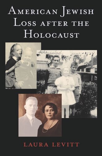 American Jewish Loss After The Holocaust Laura Levitt