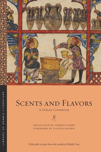 Scents And Flavors A Syrian Cookbook Charles Perry Claudia Roden