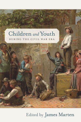 Children And Youth During The Civil War Era James Marten Editor