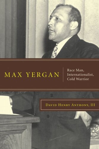 Max Yergan Race Man Internationalist Cold Warrior David Henry Anthony