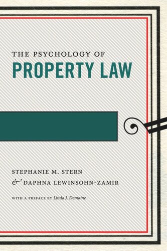 The Psychology Of Property Law Stephanie M Stern Daphna Lewinsohnzamir Linda J Demaine