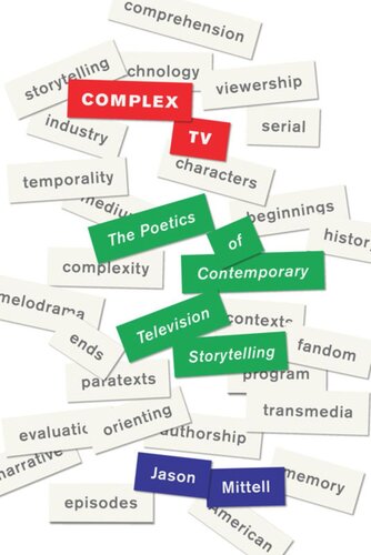 Complex Tv The Poetics Of Contemporary Television Storytelling Jason Mittell