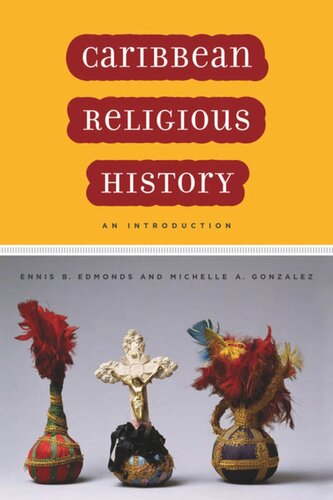 Caribbean Religious History An Introduction Ennis B Edmonds Michelle A Gonzalez