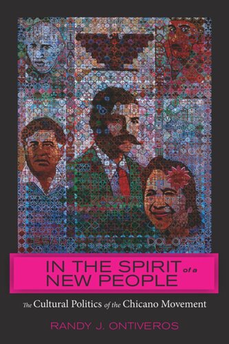 In The Spirit Of A New People The Cultural Politics Of The Chicano Movement Randy J Ontiveros