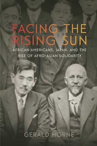 Facing The Rising Sun African Americans Japan And The Rise Of Afroasian Solidarity Gerald Horne