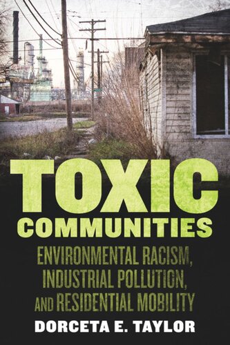 Toxic Communities Environmental Racism Industrial Pollution And Residential Mobility Dorceta Taylor