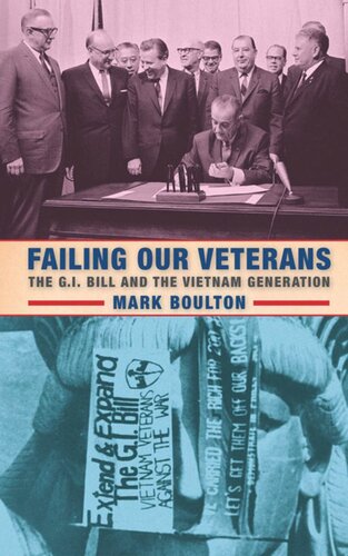 Failing Our Veterans The Gi Bill And The Vietnam Generation Mark Boulton