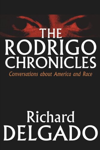 The Rodrigo Chronicles Conversations About America And Race Richard Delgado