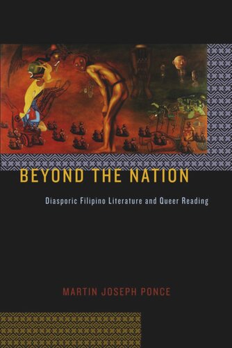 Beyond The Nation Diasporic Filipino Literature And Queer Reading Martin Joseph Ponce