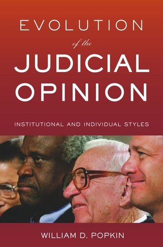 Evolution Of The Judicial Opinion Institutional And Individual Styles William D Popkin