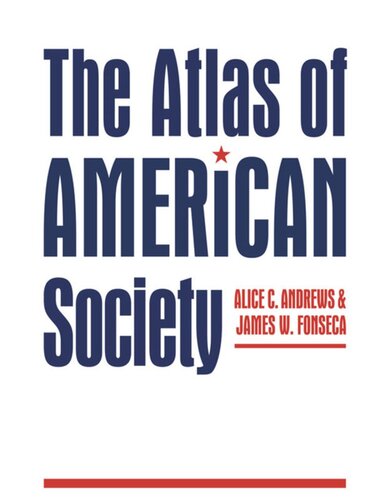 The Atlas Of American Society Alice C Andrews James Fonseca