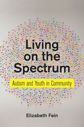 Living On The Spectrum Autism And Youth In Community Elizabeth Fein
