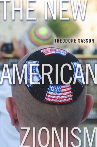 The New American Zionism Theodore Sasson