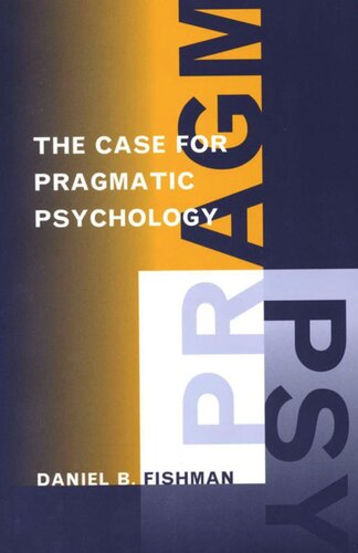 The Case For Pragmatic Psychology Daniel Fishman