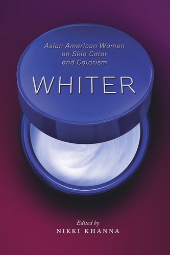 Whiter Asian American Women On Skin Color And Colorism Nikki Khanna Editor