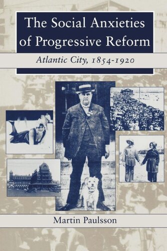The Social Anxieties Of Progressive Reform Atlantic City 18541920 Martin Paulsson