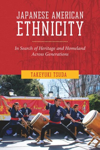 Japanese American Ethnicity In Search Of Heritage And Homeland Across Generations Takeyuki Tsuda