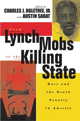From Lynch Mobs To The Killing State Race And The Death Penalty In America Austin Sarat Editor Charles J Ogletree