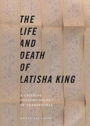 The Life And Death Of Latisha King A Critical Phenomenology Of Transphobia Gayle Salamon