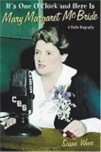 Its One Oclock And Here Is Mary Margaret Mcbride A Radio Biography Susan Ware