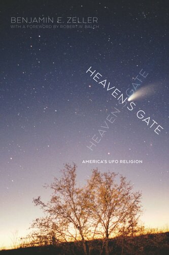 Heavens Gate Americas Ufo Religion Benjamin E Zeller Robert W Balch