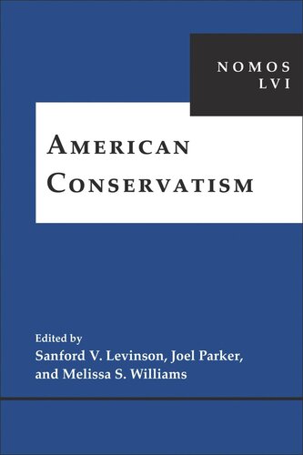 American Conservatism Nomos Lvi Sanford V Levinson Editor Melissa S Williams Editor Joel Parker Editor