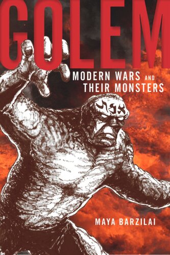Golem Modern Wars And Their Monsters Maya Barzilai
