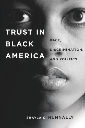 Trust In Black America Race Discrimination And Politics Shayla C Nunnally