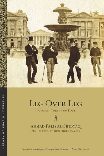 Leg Over Leg Volumes Three And Four Amad Fris Alshidyq Humphrey Davies