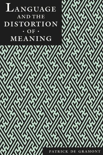 Language And The Distortion Of Meaning Patrick Degramont
