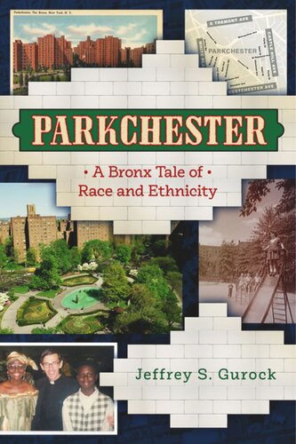 Parkchester A Bronx Tale Of Race And Ethnicity Jeffrey S Gurock