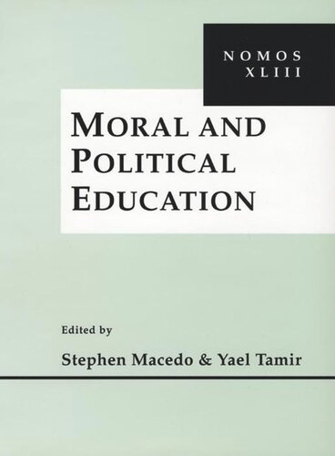 Moral And Political Education Nomos Xliii Stephen Macedo Editor Yael Tamir Editor